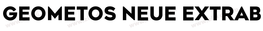 Geometos Neue ExtraB字体转换 Geometos Neue ExtraB字体转换
